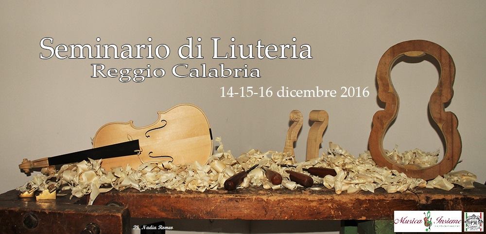 A Reggio Calabria un seminario di Liuteria per strumenti ad arco - Stretto web