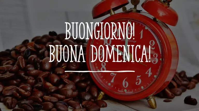 buongiorno e buona domenica