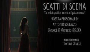 Mostra Scatti di Scena - Antonio Sollazzo