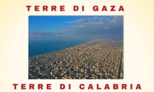 Terre di Gaza, Terre di Calabria