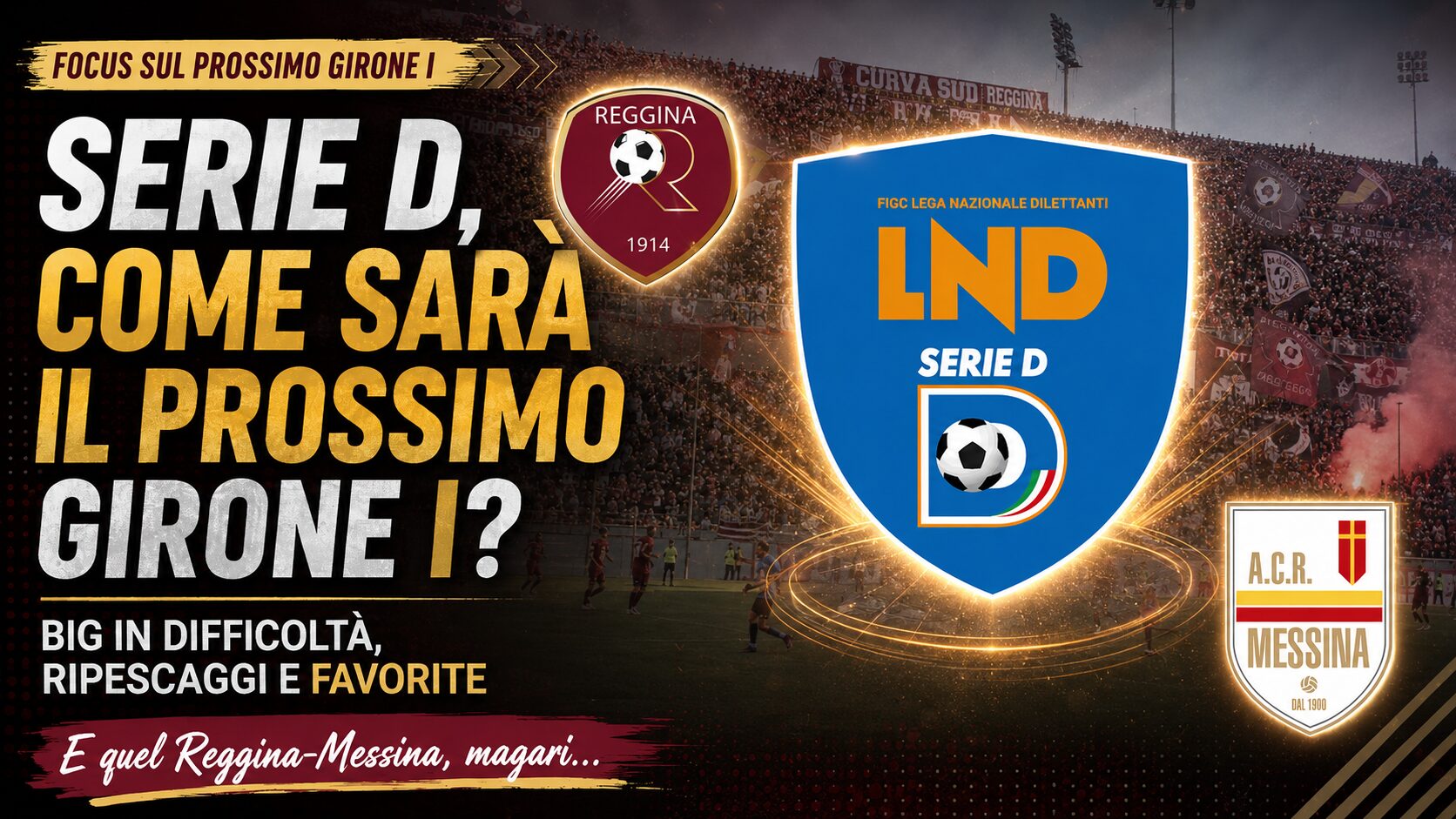 focus serie d girone i con loghi reggina messina